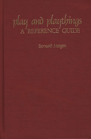 Play and Playthings: A Reference Guide (American Popular Culture),Used