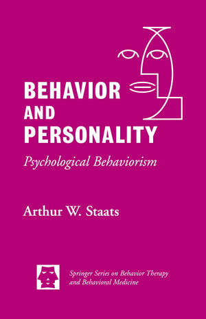Behavior and Personality: Psychological Behaviorism (Springer Series on Behavior Therapy and Behavioral Medicine),Used
