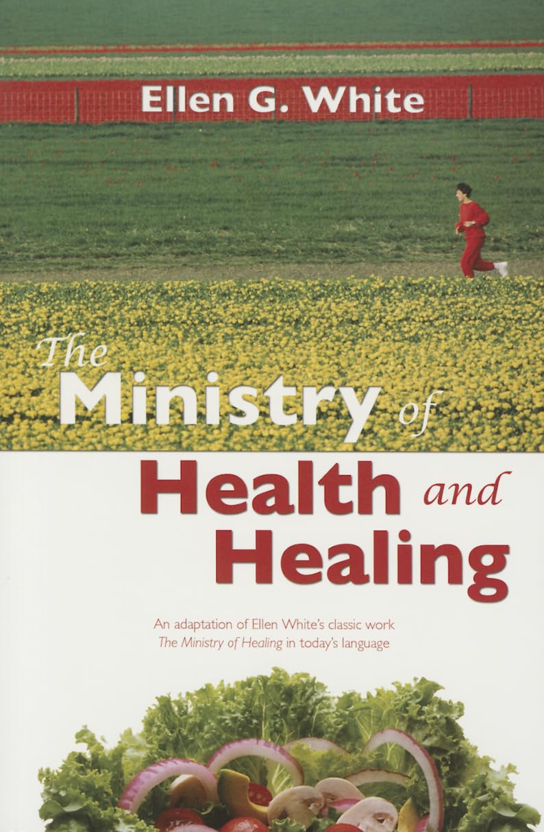 The Ministry of Health and Healing: An Adaption of Ministry of Healing,Used