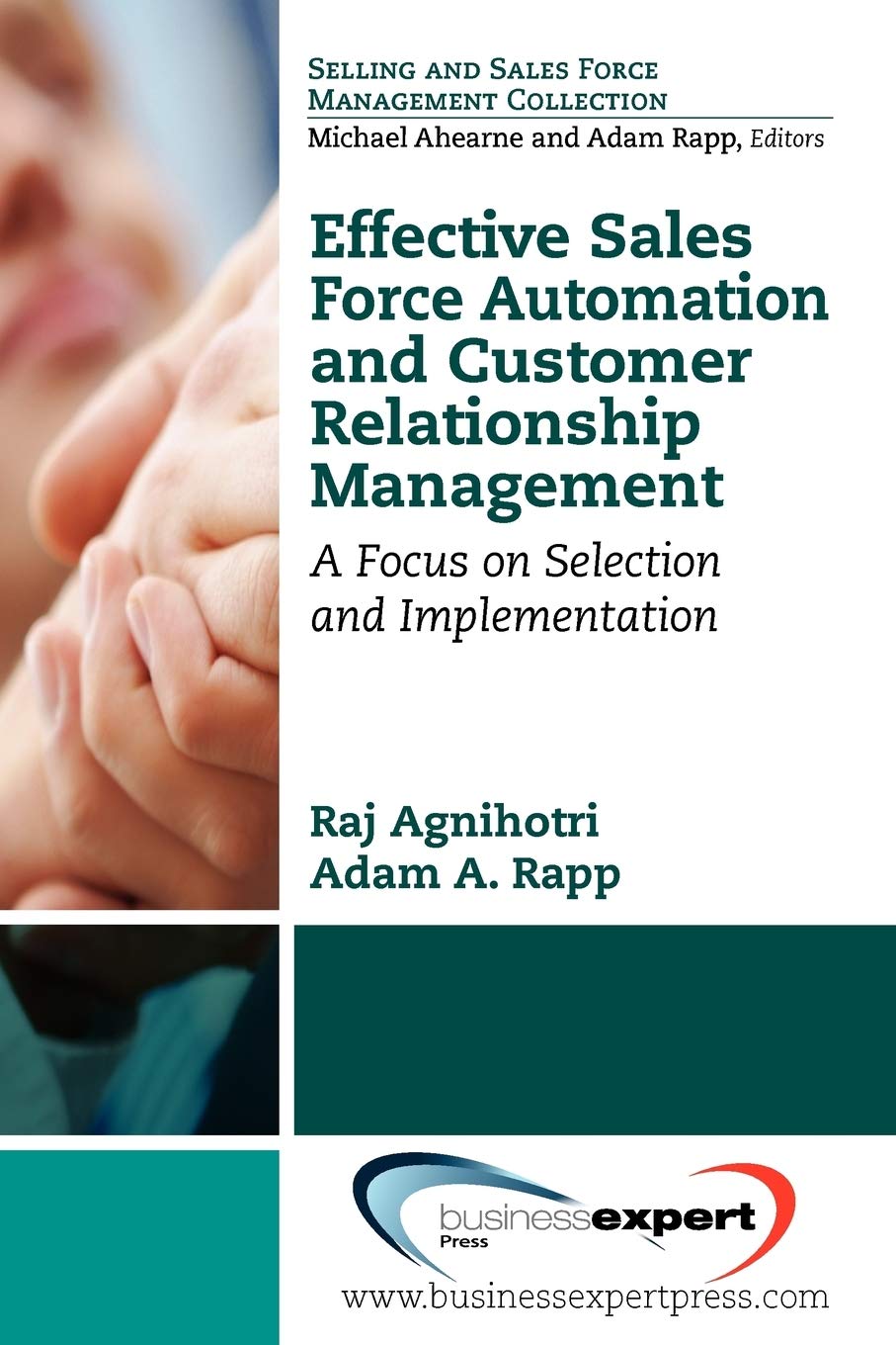 Effective Sales Force Automation and Customer Relationship Management: A Focus on Selection and Implementation,Used