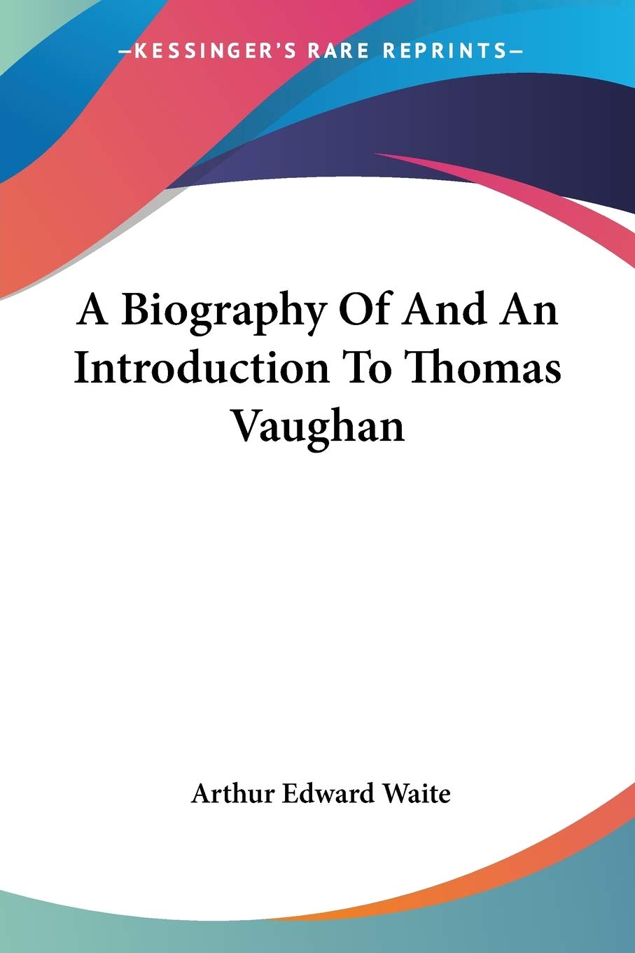 A Biography Of And An Introduction To Thomas Vaughan,Used