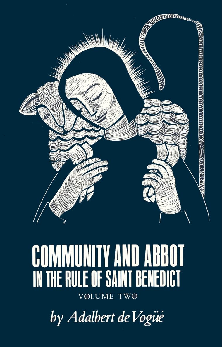 Community And Abbot In The Rule Of Saint Benedict: Volume 2 (Volume 5) (Cistercian Studies Series),Used