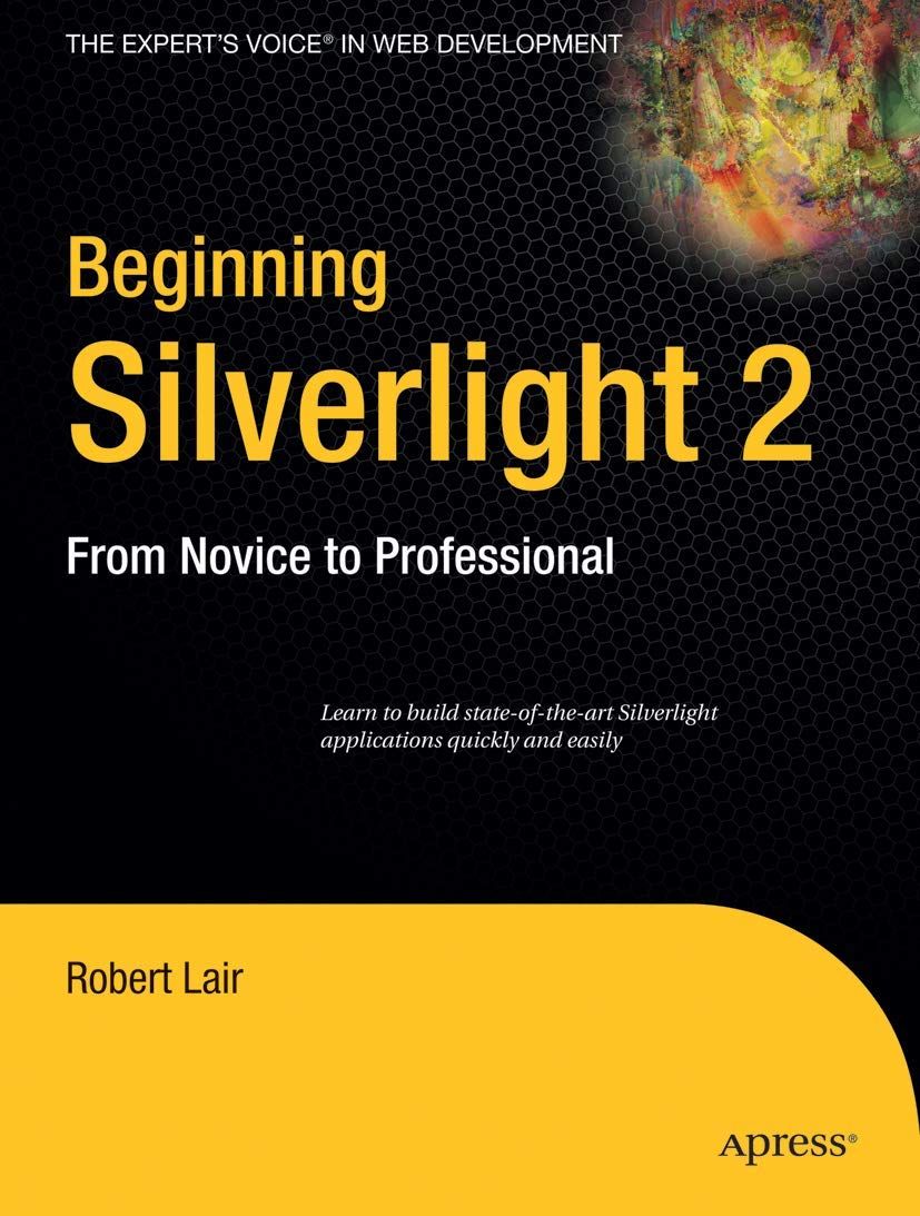 Beginning Silverlight 2: From Novice to Professional (Books for Professionals by Professionals),Used