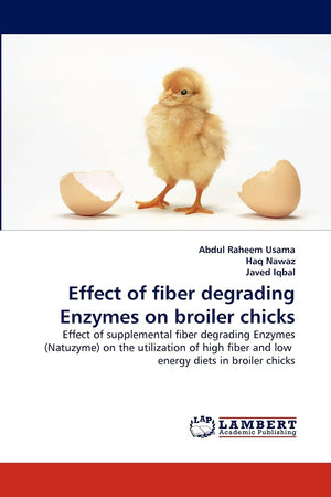 Effect of fiber degrading Enzymes on broiler chicks: Effect of supplemental fiber degrading Enzymes (Natuzyme) on the utilizatio,Used
