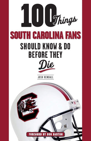 100 Things South Carolina Fans Should Know & Do Before They Die (100 Things...Fans Should Know),Used