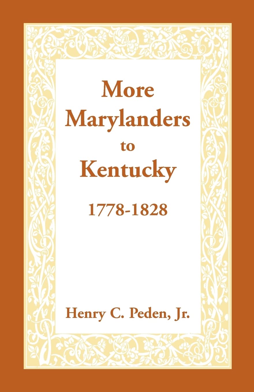 More Marylanders to Kentucky: , 17781828,Used