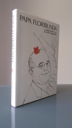 Papa Floribunda: A biography of Eugene S. Boerner,Used