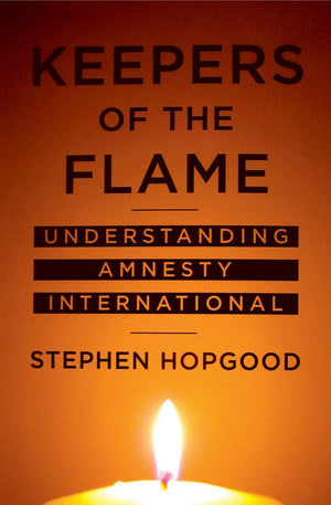Keepers Of The Flame: Understanding Amnesty International,New