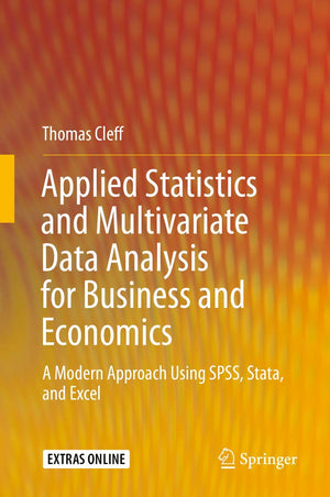 Applied Statistics and Multivariate Data Analysis for Business and Economics: A Modern Approach Using SPSS, Stata, and Excel,Used