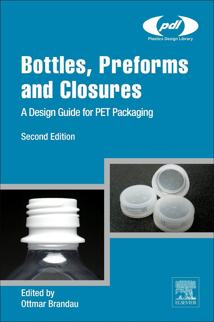 Bottles, Preforms And Closures: A Design Guide For Pet Packaging (Plastics Design Library),Used