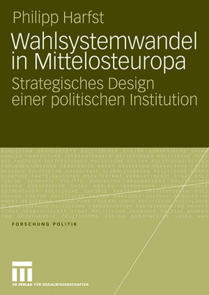 Wahlsystemwandel in Mittelosteuropa: Strategisches Design einer politischen Institution (Forschung Politik) (German Edition),Used
