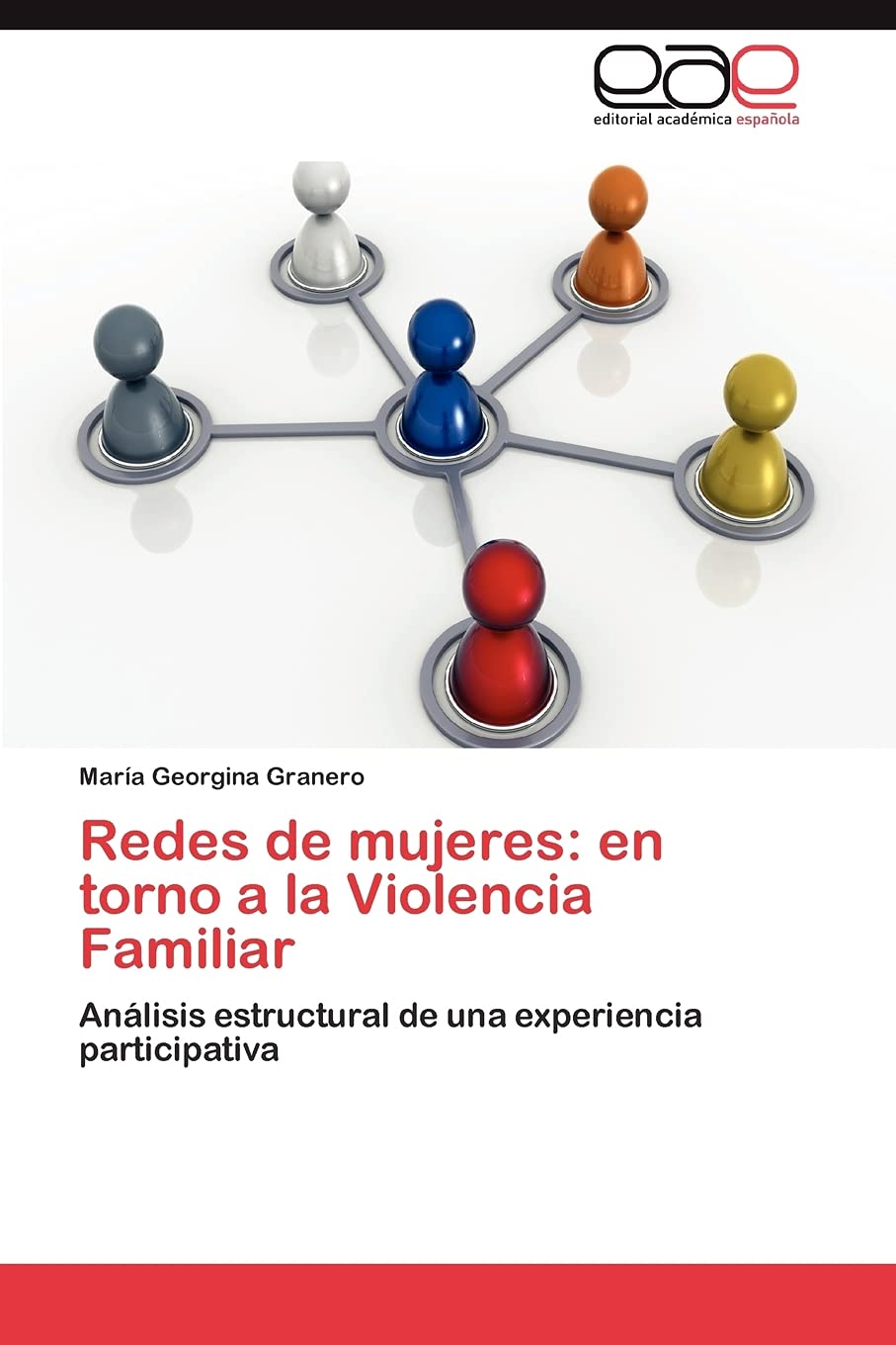 Redes de mujeres: en torno a la Violencia Familiar: Anlisis estructural de una experiencia participativa (Spanish Edition),Used