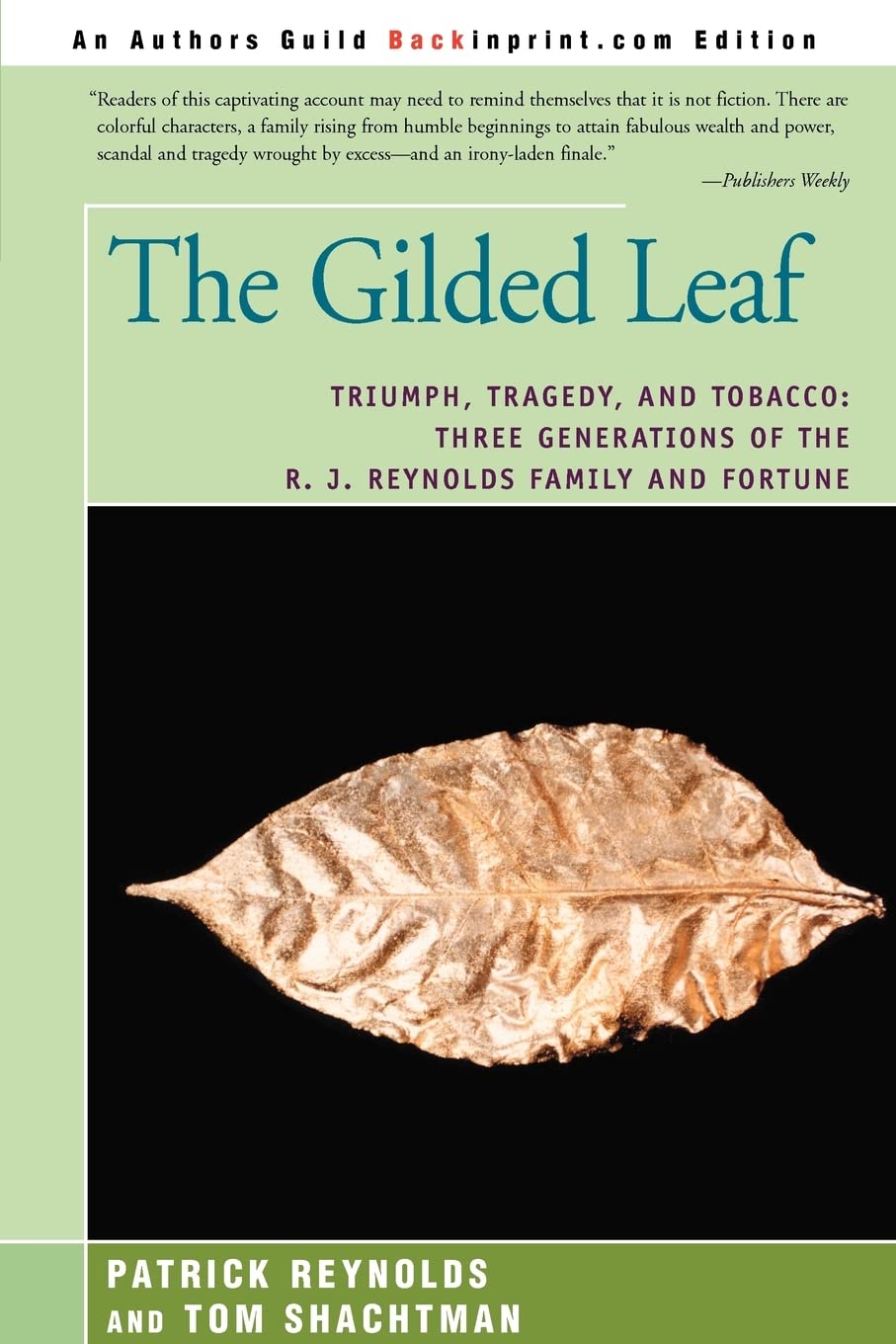 The Gilded Leaf: Triumph, Tragedy, And Tobacco: Three Generations Of The R. J. Reynolds Family And Fortune,New