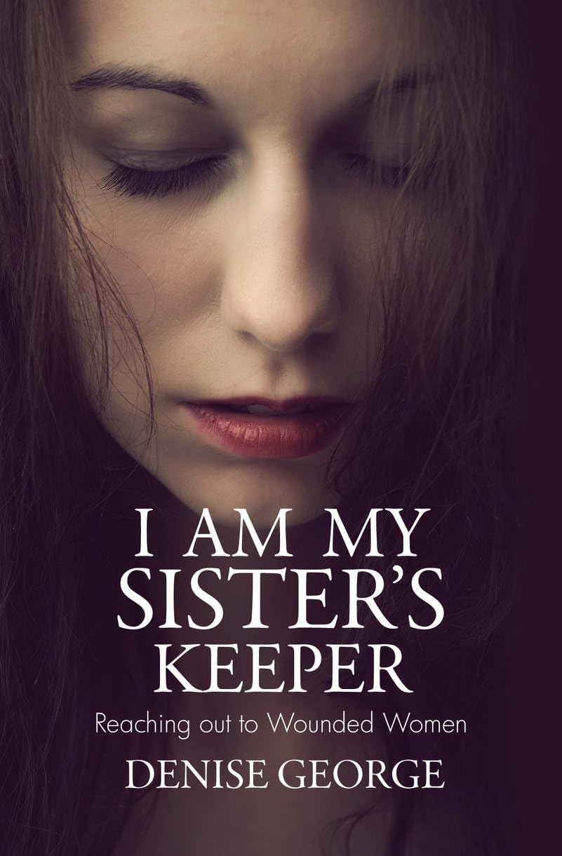 I am my Sister's Keeper: Reaching out to Wounded Women (Focus for Women),Used