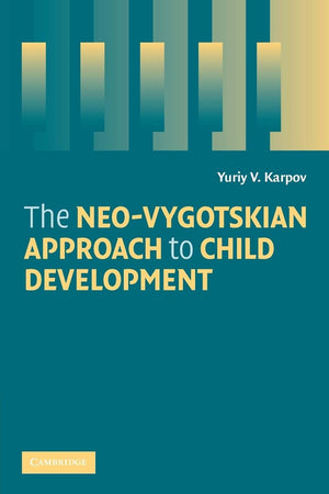 The NeoVygotskian Approach to Child Development,New