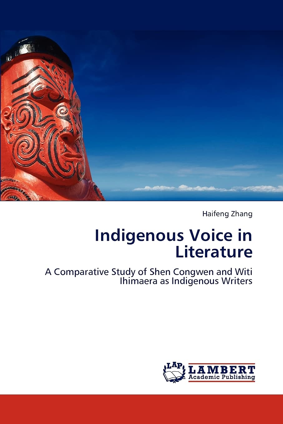 Indigenous Voice in Literature: A Comparative Study of Shen Congwen and Witi Ihimaera as Indigenous Writers,Used