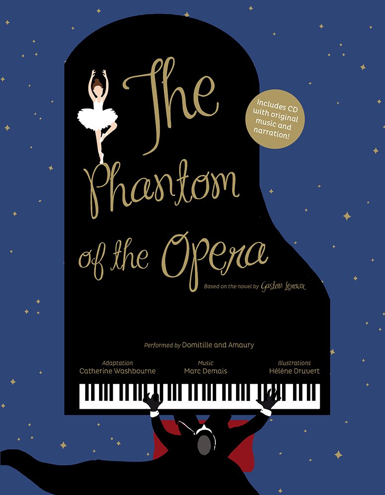 The Phantom Of The Opera: Based On The Novel By Gaston Leroux