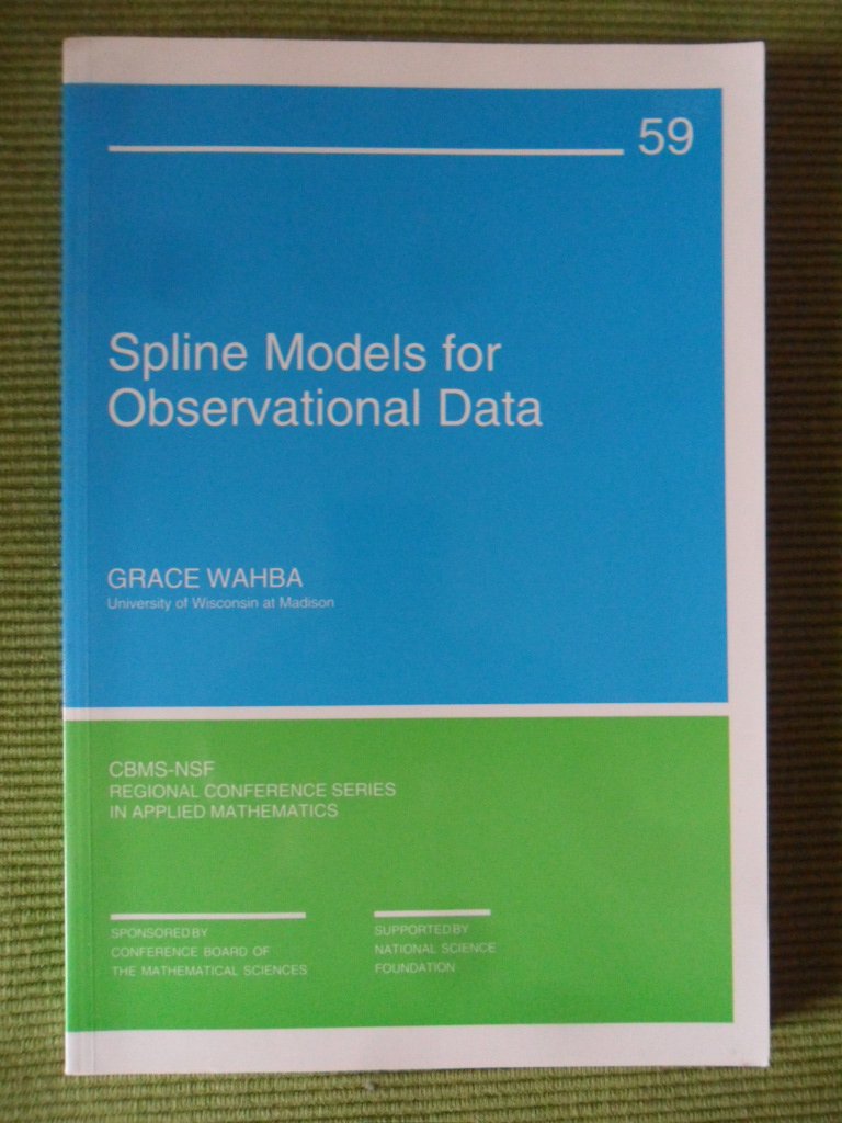 Spline Models for Observational Data (CBMSNSF Regional Conference Series in Applied Mathematics, Series Number 59),Used