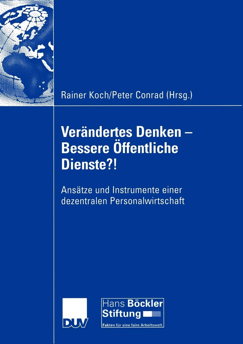Verndertes Denken  Bessere ffentliche Dienste?!: Anstze und Instrumente einer dezentralen Personalwirtschaft (German Edition),Used
