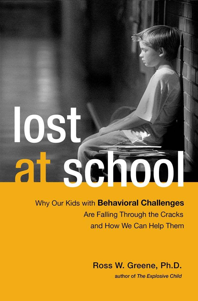Lost At School: Why Our Kids With Behavioral Challenges Are Falling Through The Cracks And How We Can Help Them