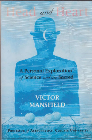Head and Heart: A Personal Exploration of Science and the Sacred,Used