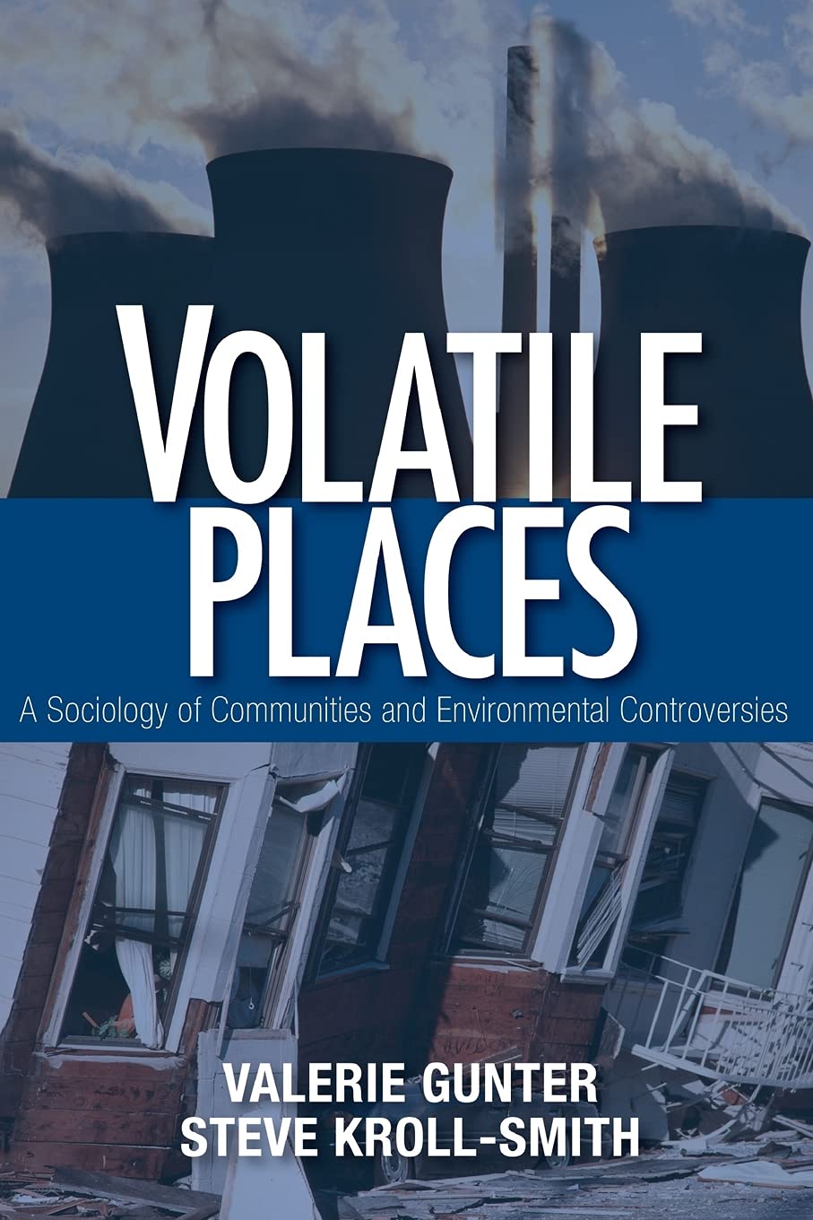 Volatile Places: A Sociology of Communities and Environmental Controversies,Used