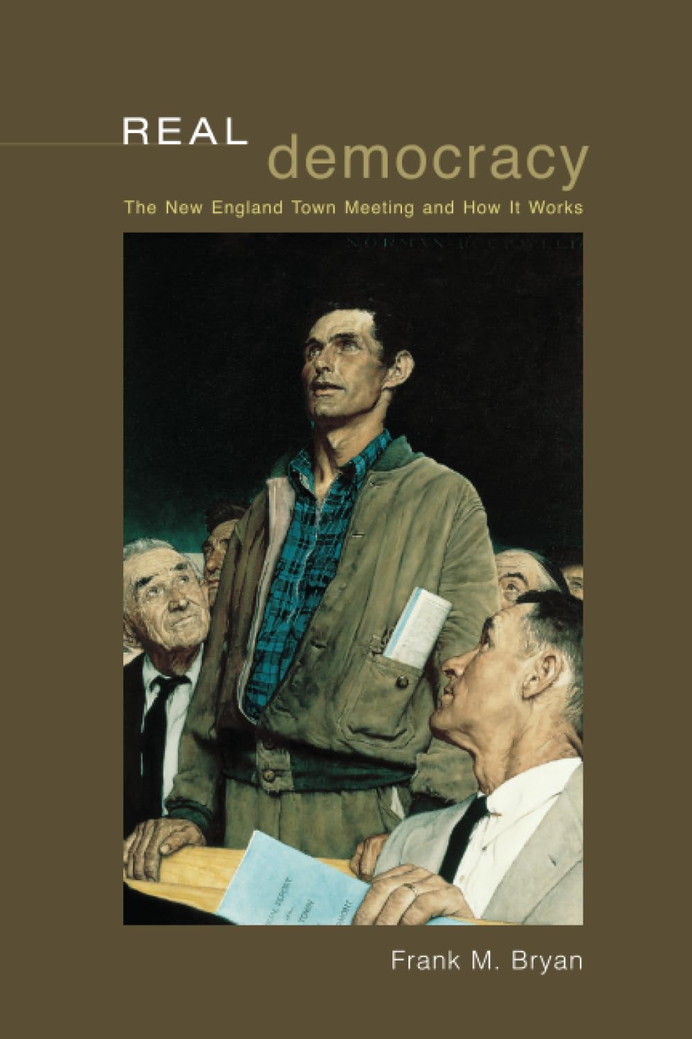 Real Democracy: The New England Town Meeting and How It Works (American Politics and Political Economy Series),Used