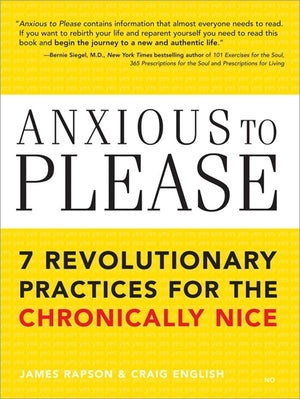 Anxious to Please: 7 Revolutionary Practices for the Chronically Nice (Learn How to Set Boundaries for a Happier, More Peaceful ,Used
