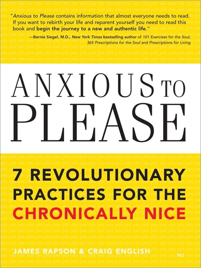 Anxious to Please: 7 Revolutionary Practices for the Chronically Nice (Learn How to Set Boundaries for a Happier, More Peaceful ,Used