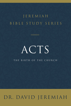 Acts: The Birth of the Church (Jeremiah Bible Study Series),Used