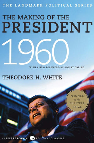 The Making of the President 1960 (Harper Perennial Political Classics),Used