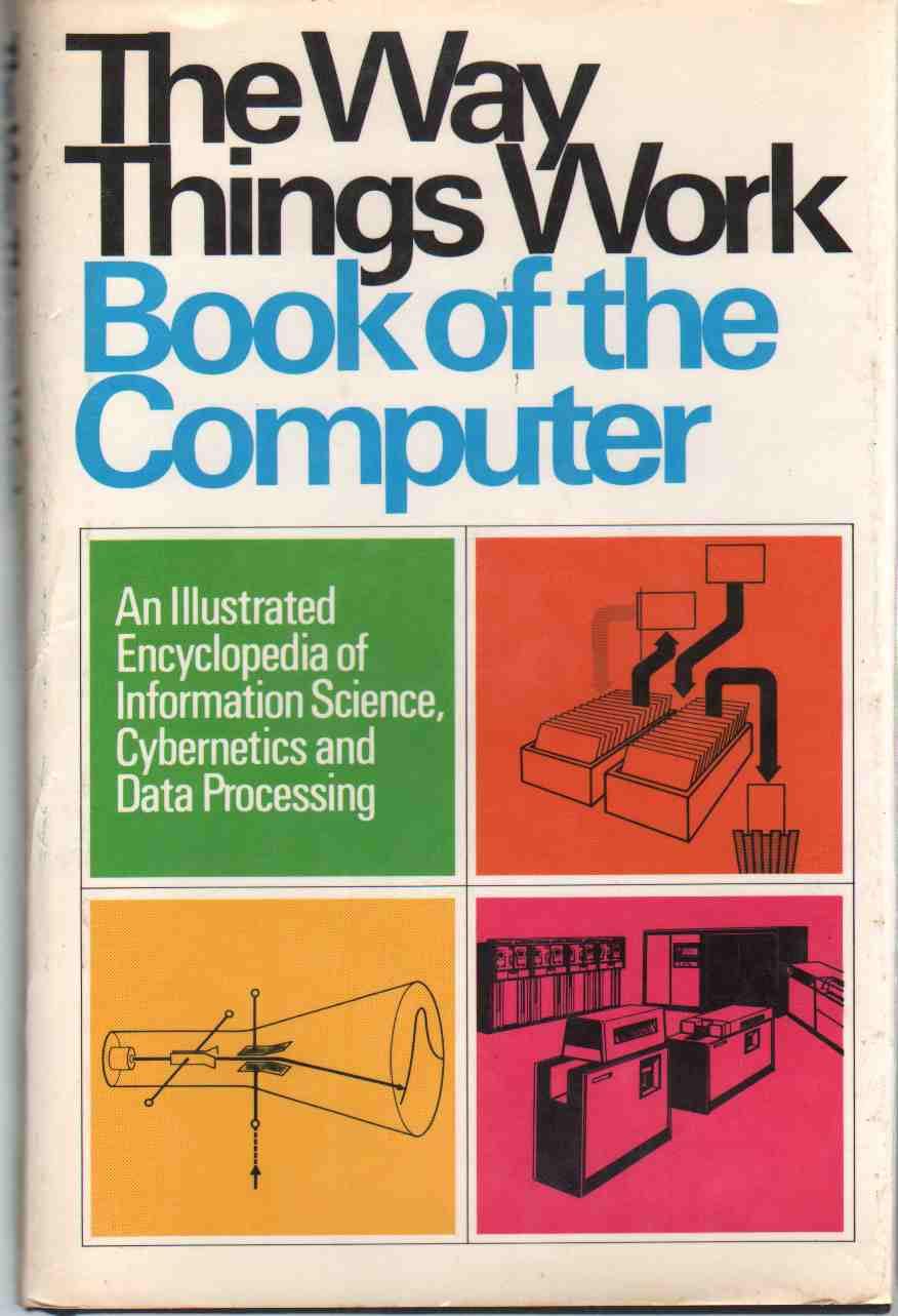 The Way Things Work Book of the Computer,Used