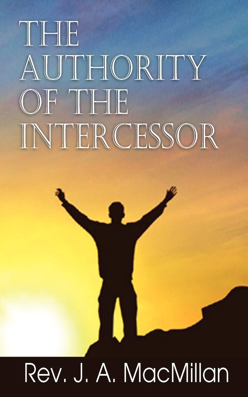 The Authority Of The Intercessor,New