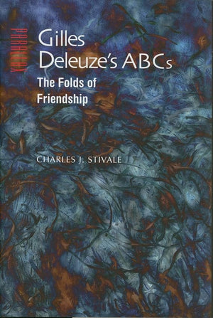 Gilles Deleuze'S Abcs: The Folds Of Friendship (Parallax: Revisions Of Culture And Society),New