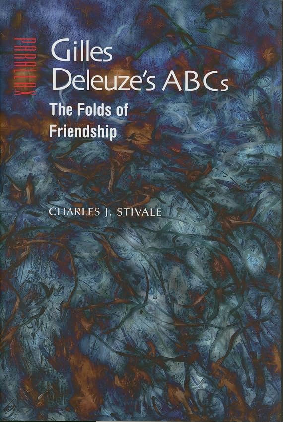Gilles Deleuze's ABCs: The Folds of Friendship (Parallax: Revisions of Culture and Society),Used