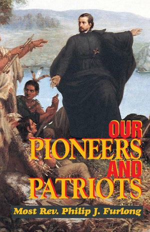 Our Pioneers and Patriots,New