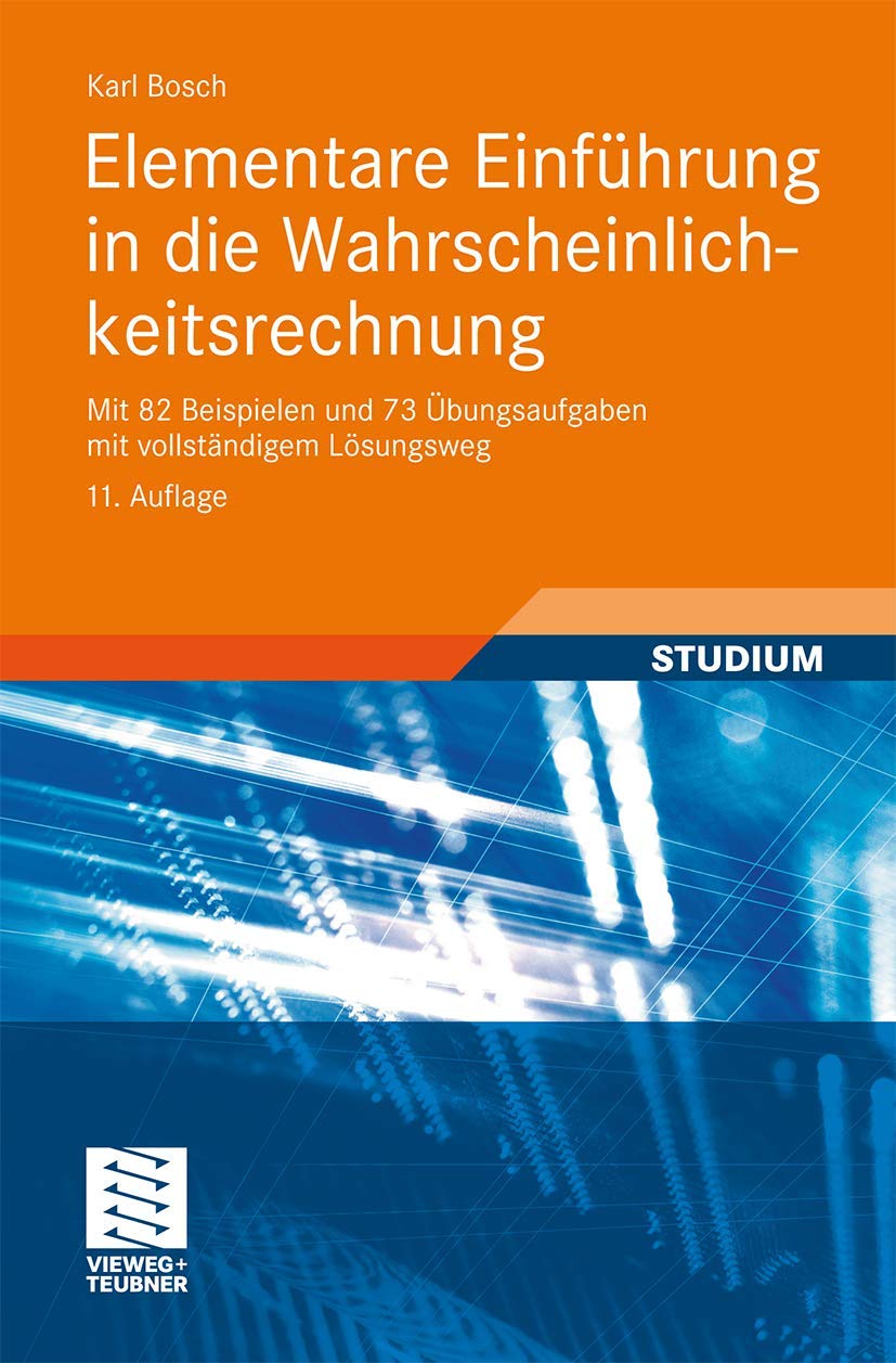 Elementare Einfhrung in die Wahrscheinlichkeitsrechnung: Mit 82 Beispielen und 73 bungsaufgaben mit vollstndigem Lsungsweg (Germ,Used