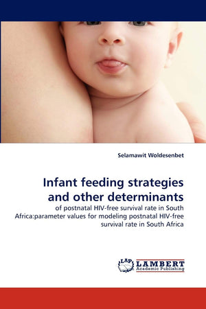 Infant feeding strategies and other determinants: of postnatal HIVfree survival rate in South Africa:parameter values for model,Used