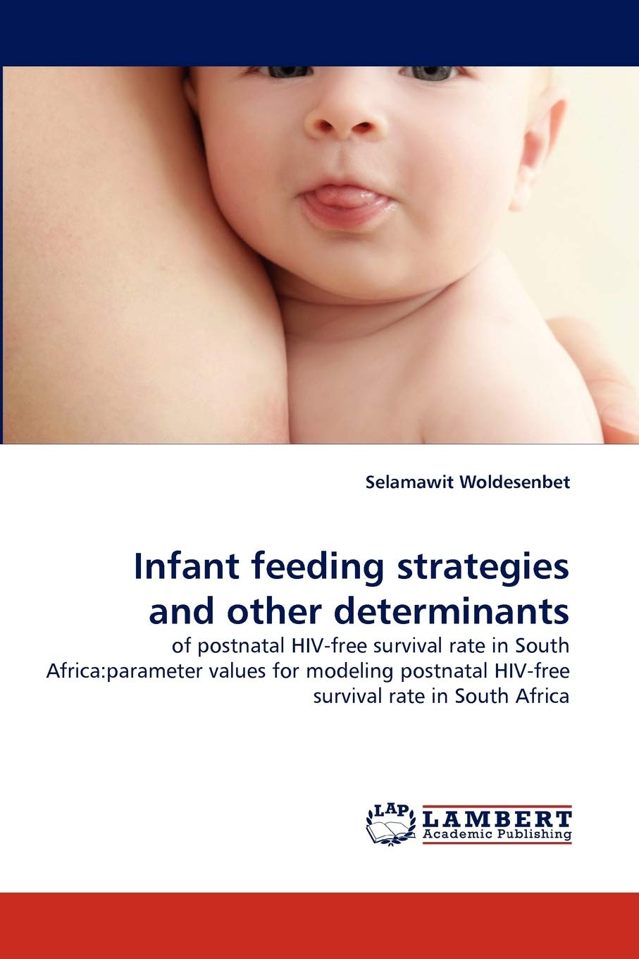 Infant feeding strategies and other determinants: of postnatal HIVfree survival rate in South Africa:parameter values for model,Used