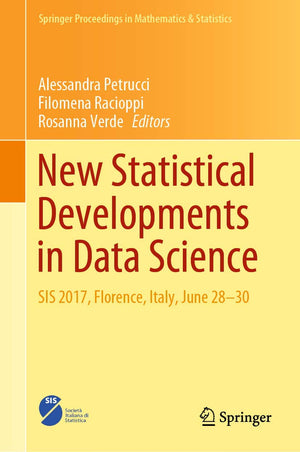 New Statistical Developments in Data Science: SIS 2017, Florence, Italy, June 2830 (Springer Proceedings in Mathematics & Stati,Used