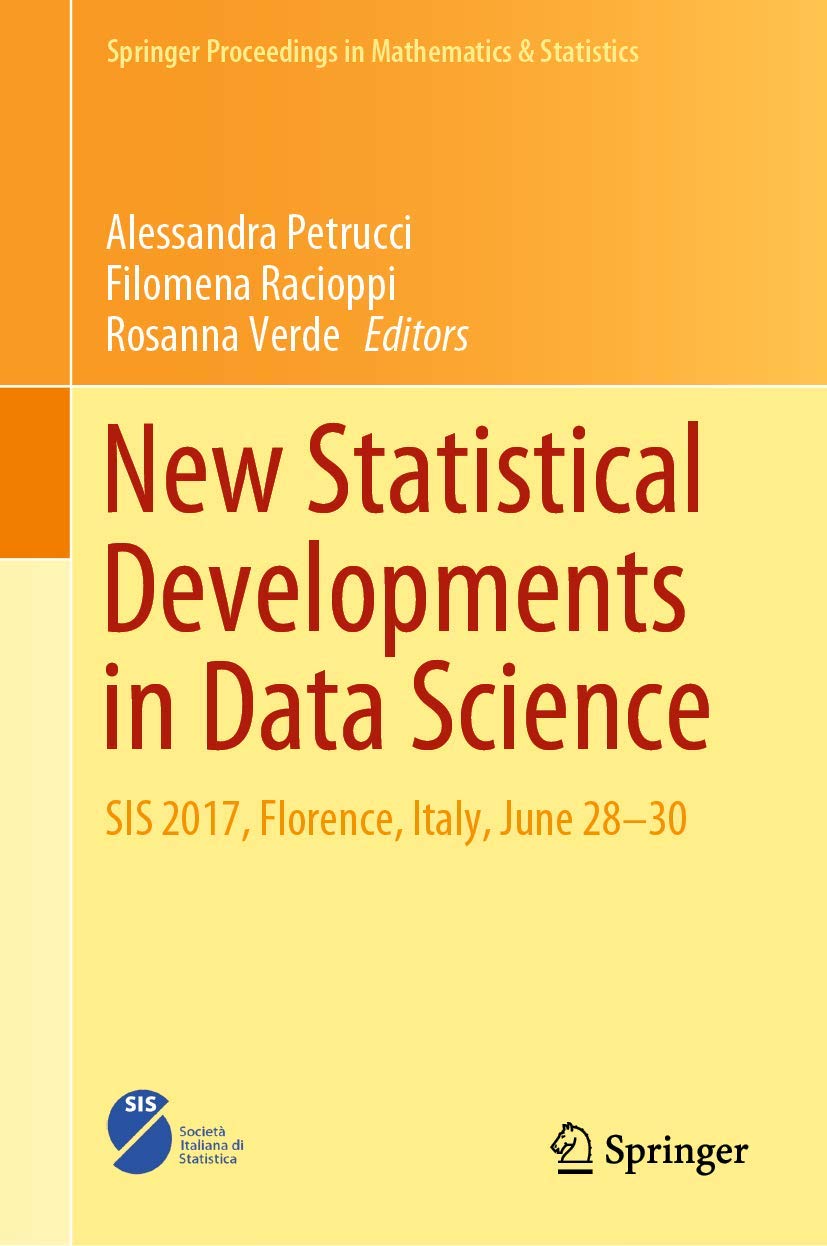 New Statistical Developments in Data Science: SIS 2017, Florence, Italy, June 2830 (Springer Proceedings in Mathematics & Stati,Used