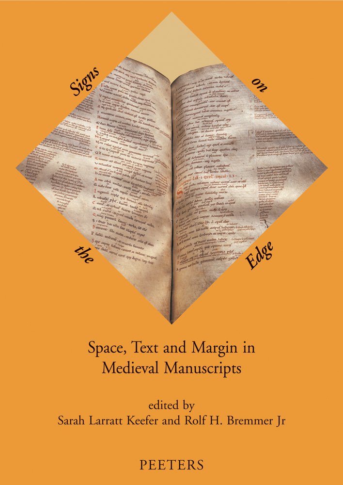 Signs on the Edge: Space, Text and Margin in Medieval Manuscripts (Mediaevalia Groningana),Used