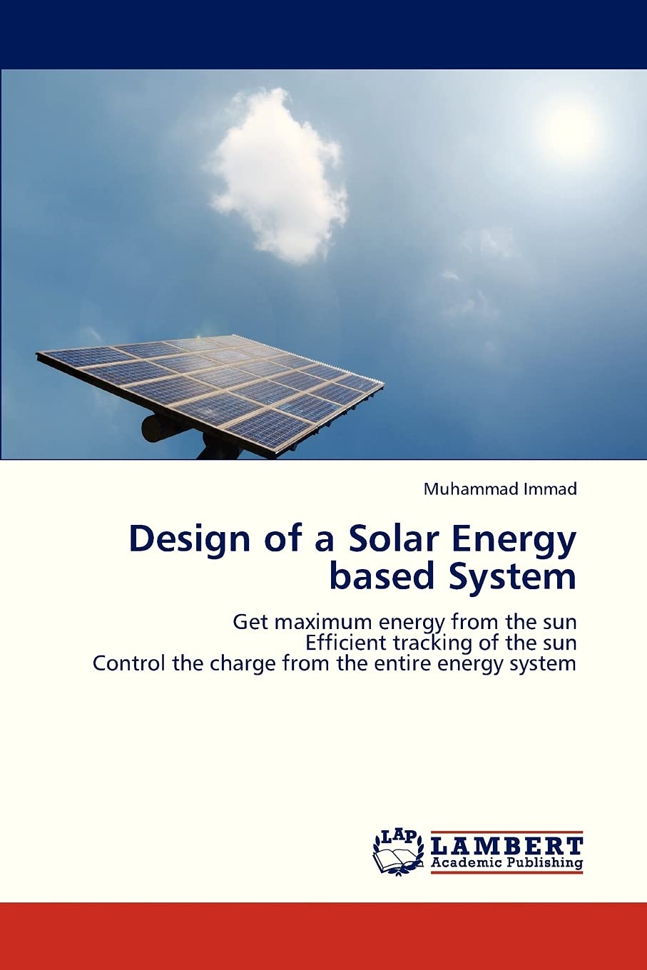 Design of a Solar Energy based System: Get maximum energy from the sun Efficient tracking of the sun Control the charge from the,Used