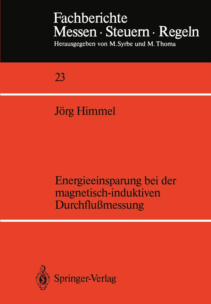 Energieeinsparung Bei Der Magnetischinduktiven Durchflumessung (Fachberichte Messen  Steuern  Regeln, 23) (German Edition),Used