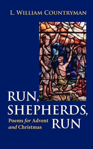 Run, Shepherds, Run: Poems For Advent And Christmas,Used