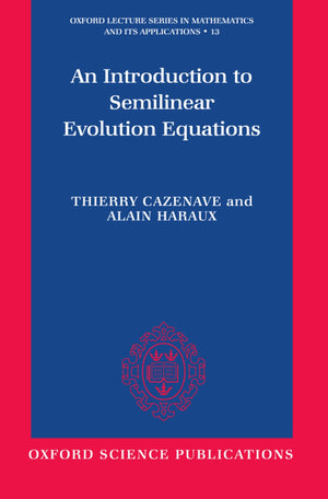 An Introduction to Semilinear Evolution Equations (Oxford Lecture Series in Mathematics and Its Applications),Used