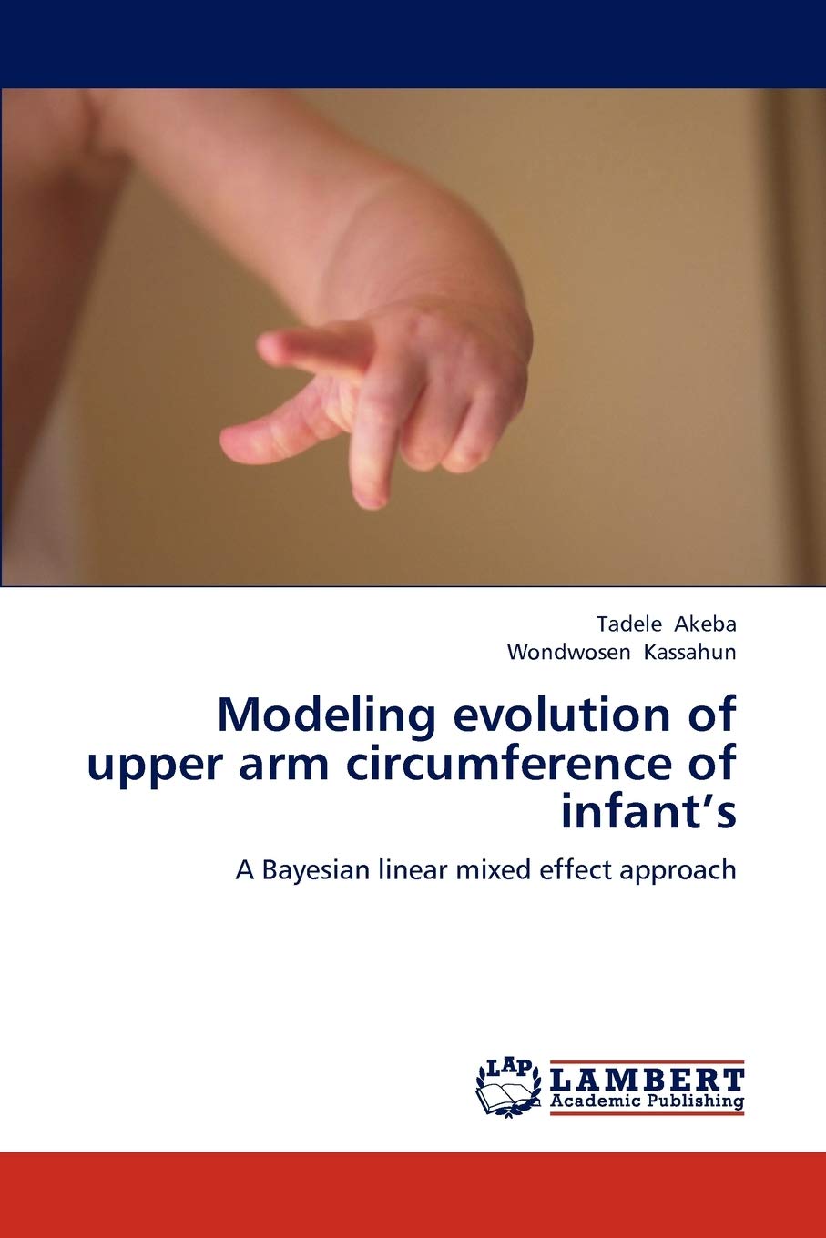 Modeling evolution of upper arm circumference of infants: A Bayesian linear mixed effect approach,Used