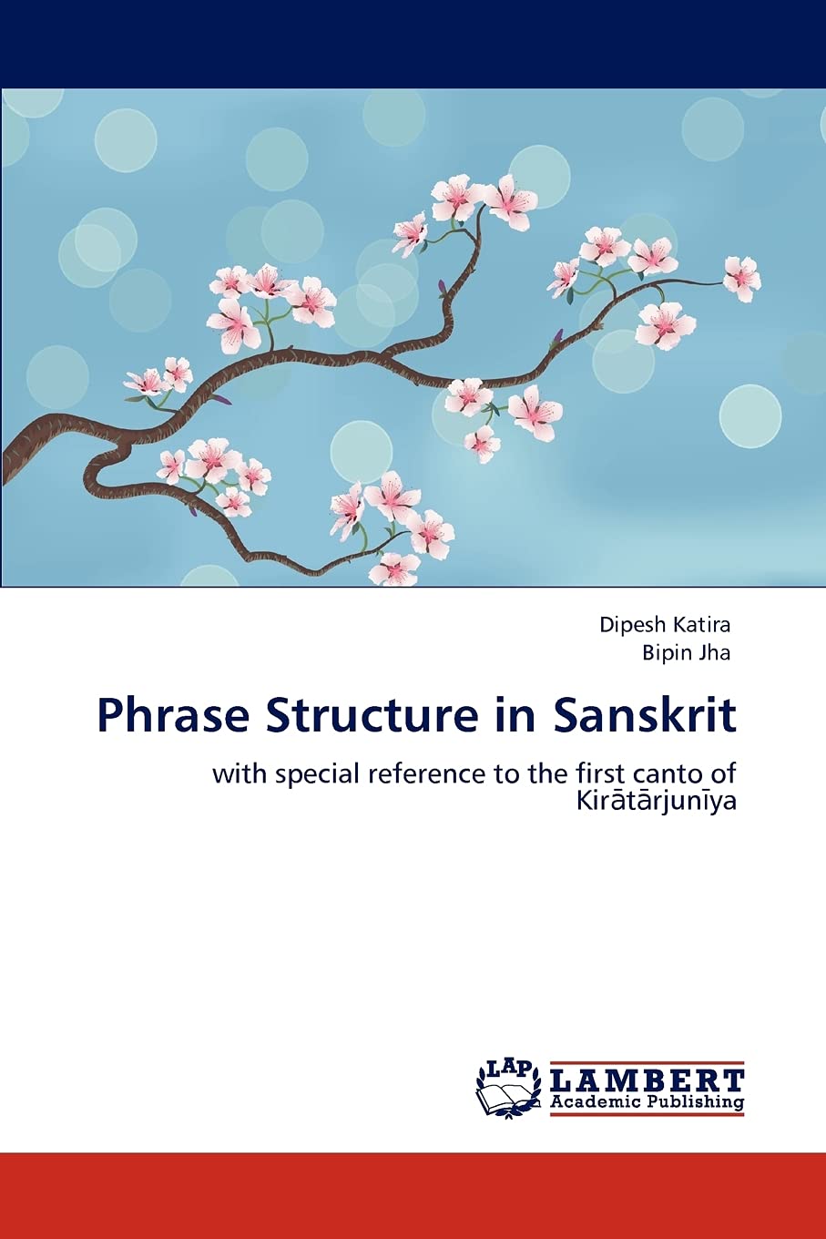 Phrase Structure in Sanskrit: with special reference to the first canto of Kiratarjuniya,Used