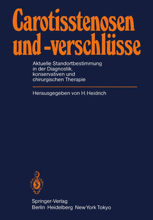 Carotisstenosen Und Verschlsse: Aktuelle Standortbestimmung In Der Diagnostik, Konservativen Und Chirurgischen Therapie (German,Used
