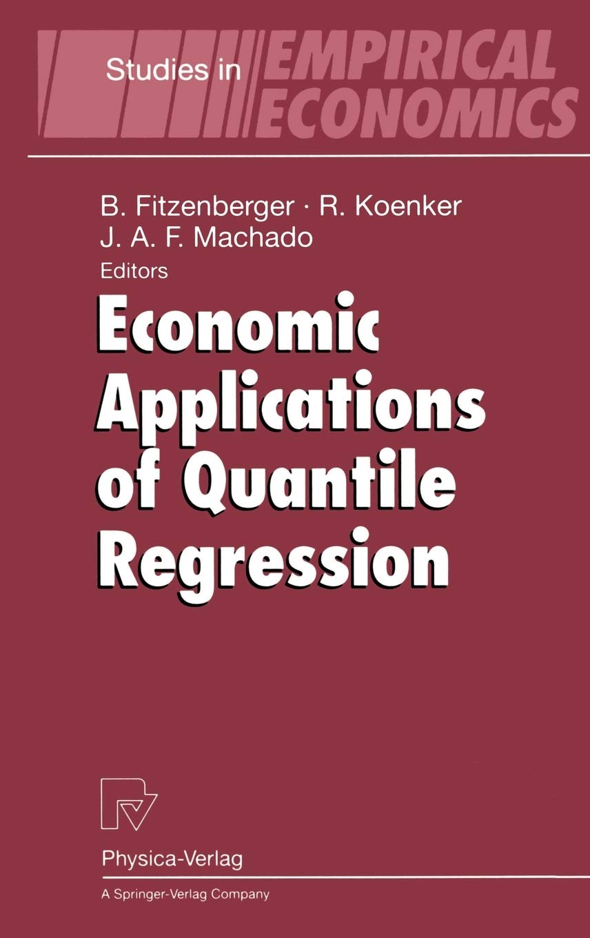 Economic Applications of Quantile Regression (Studies in Empirical Economics),New